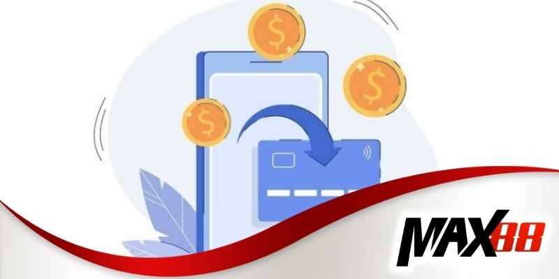 Một vài điều cần biết khi rút tiền Max88