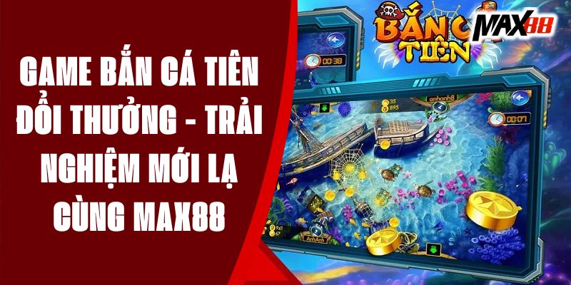 Game Bắn Cá Tiên Đổi Thưởng - Trải Nghiệm Mới Lạ Cùng 789win