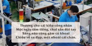 STT Hay Về Đời Công Nhân, Những Câu Nói Tự Hào Và Quý Trọng